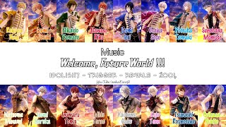 IDOLISH7  TRIGGER  REVALE  ŹOOĻ  Welcome  Future World   Lyrics  kan  rom  per [upl. by Louisa424]