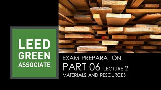 LEED Green Associate Exam Preparation Lecture 22 [upl. by Ardnikat]