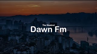 The Weeknd  Dawn FM lyrics [upl. by Hayidan]