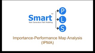 IPMA Demo Running the ImportancePerformance Map Analysis in SmartPLS 3 [upl. by Aneev]