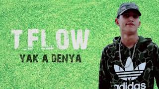 TFLOW YAKADNYA Lyrics  كلمات  Paroles [upl. by Noned]