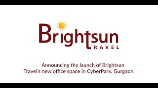 Brightsun Travel India  Gurgaon New Office [upl. by Jobie]