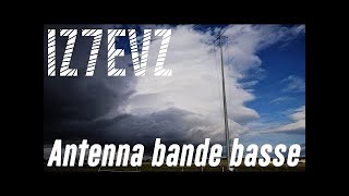 IZ7EVZ  Antenna Bande Basse parte 1 [upl. by Zerlina]