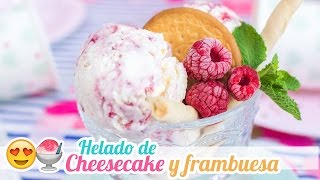 Helado de Cheesecake con Frambuesa  Sin máquina heladera  Quiero Cupcakes [upl. by Potter996]