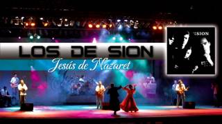 Los de Sion  Jesús de Nazaret Audio Oficial [upl. by Rihsab]