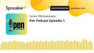 Pen Podcast Episodio 1 made with Spreaker [upl. by Ynabe]