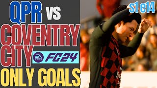 QPR vs Coventry City  ONLY GOALS  EAFC 24  Career Mode s1e14 [upl. by Ransom149]