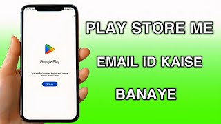 Play Store Ka Email ID kaise banaye  how to create playstore Gmail id [upl. by Lasser306]