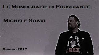 Le Monografie di Frusciante Michele Soavi Giugno 2017 [upl. by Mesics408]