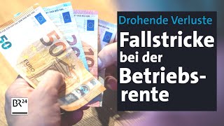 BetriebsrentenWahnsinn Steuern und Sozialabgaben können das Geld auffressen  mehrwert  BR24 [upl. by Leventhal122]