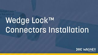 Wedge Lock™ Connectors Installation [upl. by Hnahk]