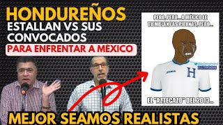 AUNQUE NOS DUELA HAY QUE RECONOCER QUE VS MÉXICO NO DEBEMOS SER IGUALADOS  HINDUREÑOS [upl. by Attenat]