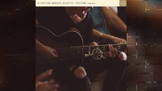 Elevation Worship  Acoustic Sessions  Instrumental Track Compilation [upl. by Swayder525]