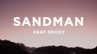 AAP Rocky  Sandman Lyrics [upl. by Ordnas]