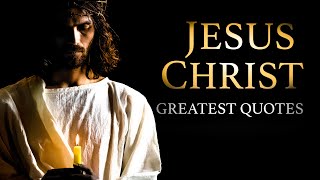 Jesus Christ  Greatest Quotes [upl. by Primrose485]