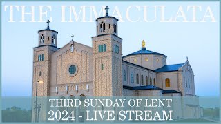 Third Sunday of Lent  The Immaculata [upl. by Claretta]