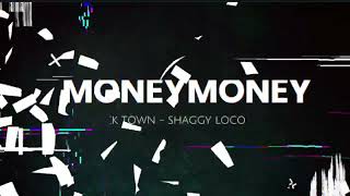 Money Money  Sick Town Ft Shaggy Loco 2024 [upl. by Nyleahs314]