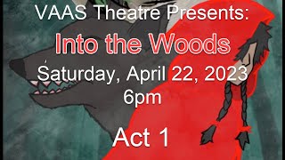 Into The Woods  Saturday 42223  6pm  Act 1 [upl. by Anuaek]