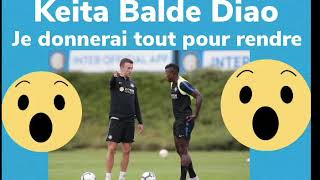 Senevideos sport  Inter de Milan Keita Balde Diao « Je donnerai tout pour rendre [upl. by Hakon]