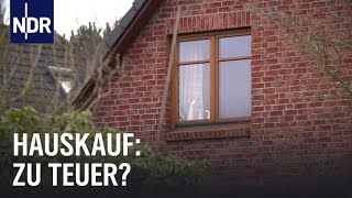 Haus kaufen  teuer wie nie  Doku  NDR  45 Min [upl. by Sukhum]