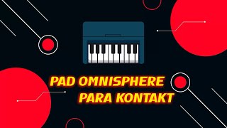 PAD OMNISPHERE  KONTAKT [upl. by Hanyaz]