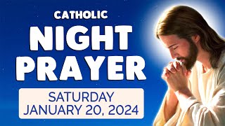 Catholic NIGHT PRAYER TONIGHT 🙏 Saturday January 20 2024 Prayers [upl. by Oicnedurp]