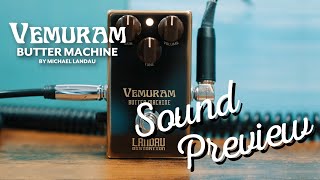 First Look Vemuram Butter Machine Distortion Pedal Preview [upl. by Latsyrhk387]