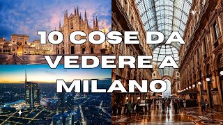 10 Cose da vedere a MILANO  GUIDA TURISTICA [upl. by Wenoa]