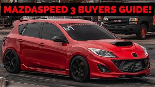 Mazdaspeed 3 BUYERS GUIDE ONLINE EDITION [upl. by Mohn]