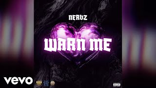 Nervz  Warn Me Official Audio [upl. by Aisanahta176]