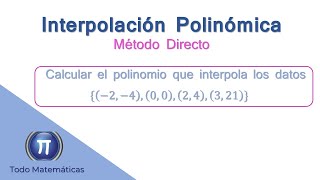 Interpolación Polinómica  Método Directo [upl. by Anilek746]