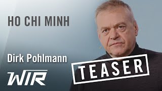 TEASER Dirk Pohlmann Ho Chi Minh – Krieg statt Freundschaft [upl. by Mailiw273]