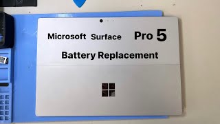 Microsoft Surface Pro 5 Battery Replacement  Complete Guide [upl. by Andaira]