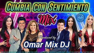 Cumbia con Sentimiento Mix  Produced by Omar Mix DJ [upl. by Dalt]