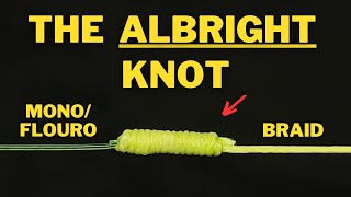 How to tie braid to mono or fluorocarbon leader the Albright Knot [upl. by Parris681]