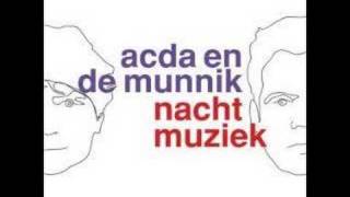 Acda en de Munnik  Die Man Zijn [upl. by Namyl]