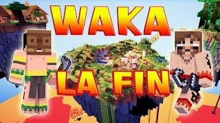 WAKA  Ep 18  FIN  Fanta et Bob dans Minecraft [upl. by Aeslehc726]