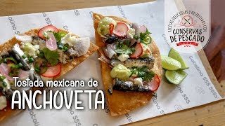 Recetas con conservas de pescado Tostadas mexicanas de anchoveta [upl. by Anrat]