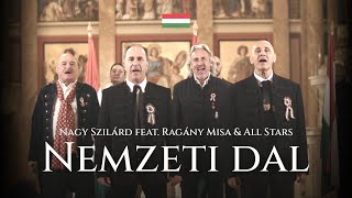 NAGY SZILÁRD Feat RAGÁNY MISA amp ALL STARS  NEMZETI DAL [upl. by Houlberg]