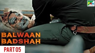 Balwaan Badshah  Part 05  Full Hindi Dubbed Movie  Rakshit Shetty Yagna Shetty Rishab Shetty [upl. by Fatimah]