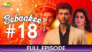 Bebaakee  Episode 18  Romantic Drama Web Series  Kushal Tandon Ishaan Dhawan  Big Magic [upl. by Oran]