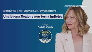 Una buona Regione non torna indietro In Liguria scegli Fratelli dItalia [upl. by Aika]