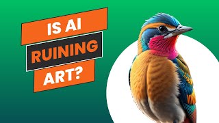 Is AI Ruining Art [upl. by Chadwick]