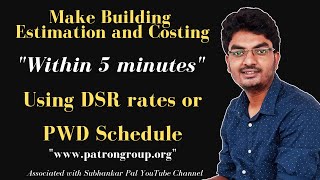 Make Building Estimation and Costing within 5 min Using DSR rates or PWD Schedule  Quick estimate [upl. by Burley]