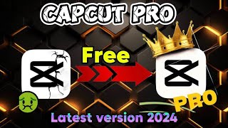 Get Capcut pro free in 2024  how to download or unlock pro future in free 100 working method [upl. by Wistrup719]