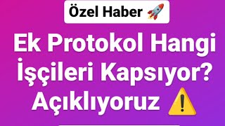 Kamu İşçilerine Ek Protokol İmzalandı Peki Hangi İşçileri Kapsıyor Açıklıyoruz [upl. by Duck339]