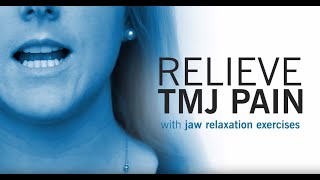 Relieve TMJ Pain With Jaw Relaxation Exercises [upl. by Gnuj]