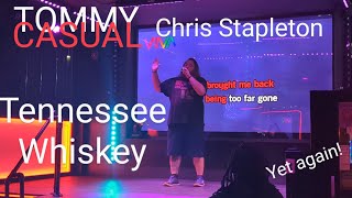 Drunk Karaoke at Viva  Tennessee Whiskey again  Chris Stapleton [upl. by Brunhild]