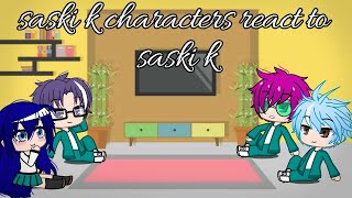 Saiki k characters react to saiki k  gacha life [upl. by Llehctim153]