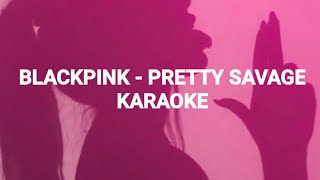 BLACKPINK블랙 핑크Pretty Savage KARAOKE  Easy Lyrics [upl. by Konstanze]